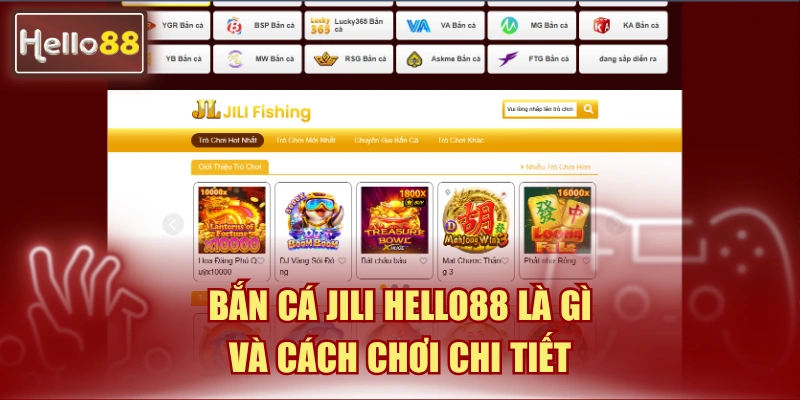 Bắn Cá Jili Hello88 - Sự Hấp Dẫn Và Cách Chơi Chi Tiết 3 Bắn cá Jili Hello88