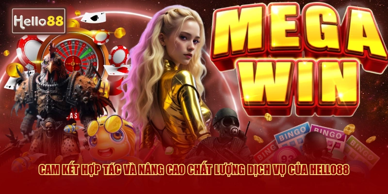 Đối Tác Hello88 | Top 11+ Nhà Phát Hành Game Toàn Cầu 3 Cam kết hợp tác và nâng cao chất lượng dịch vụ của Hello88