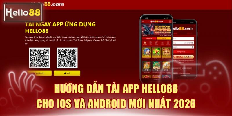 Hướng Dẫn Tải App Hello88 Cho iOS Và Android Mới Nhất 2026 3 tải app Hello88