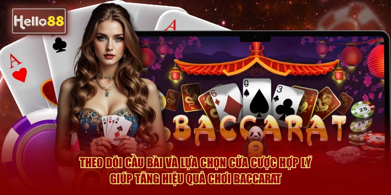 Mẹo Chơi Baccarat Luôn Thắng Tại Hello88 - Bí Quyết 2026 3 Theo dõi cầu bài và lựa chọn cửa cược hợp lý giúp tăng hiệu quả chơi baccarat