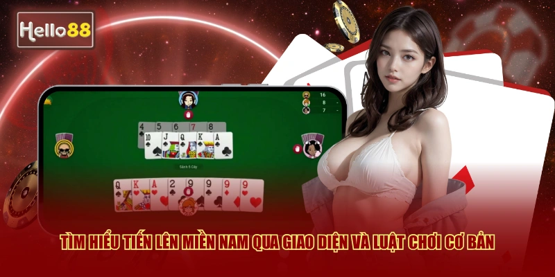 Tiến Lên Miền Nam Hello88 - Cách Chơi Chi Tiết 2026 2 Tìm hiểu tiến lên miền Nam qua giao diện và luật chơi cơ bản