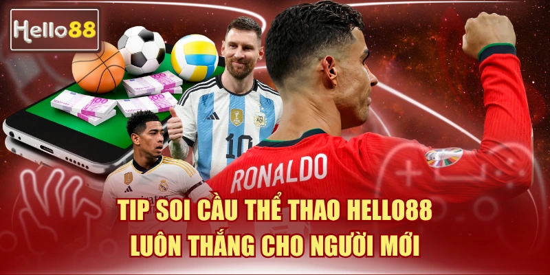 Tip Soi Cầu Thể Thao Hello88 Luôn Thắng Cho Người Mới 1 tip soi cầu thể thao Hello88 luôn thắng